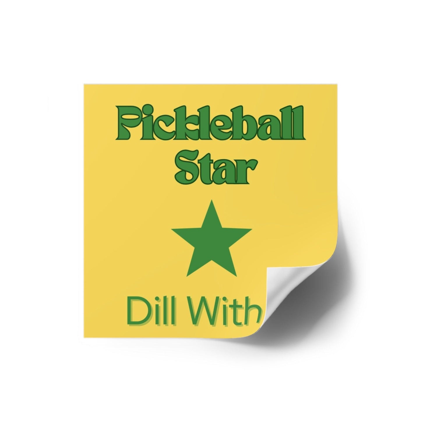 "Pickleball Star - Dill With It" Square Pickleball Stickers, Indoor\Outdoor, 5 Sizes