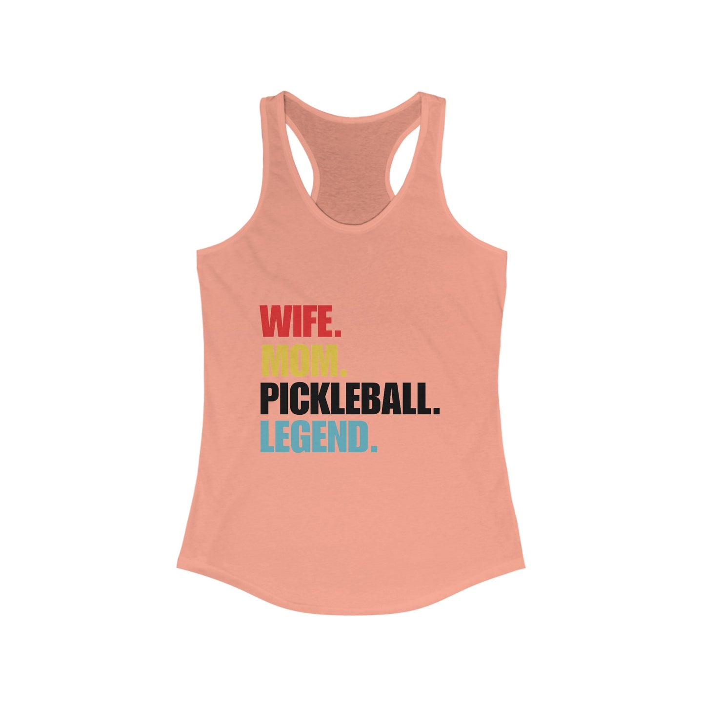 "Wife. Mom. Pickleball Legend" Women's Ideal Racerback Pickleball Tank | Lightweight for Active Pickleball Lifestyle | 6 Sizes, 17 Colors