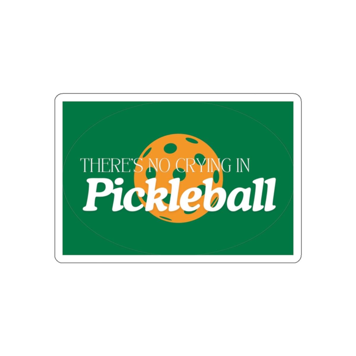"There's No Crying in Pickleball" Die-Cut Pickleball Stickers - Durable Vinyl for Indoor & Outdoor Use - 5 Sizes Available