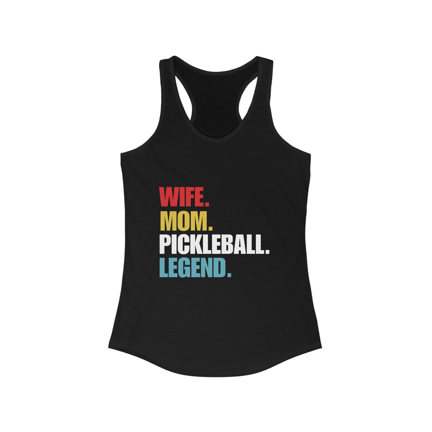 "Wife. Mom. Pickleball Legend" Women's Ideal Racerback Pickleball Tank | Lightweight for Active Pickleball Lifestyle | 6 Sizes, 17 Colors