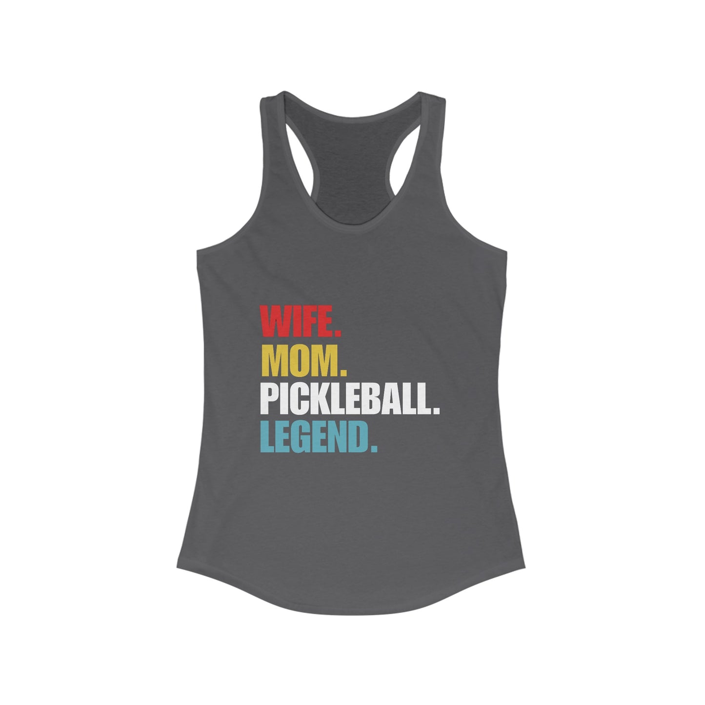 "Wife. Mom. Pickleball Legend" Women's Ideal Racerback Pickleball Tank | Lightweight for Active Pickleball Lifestyle | 6 Sizes, 17 Colors