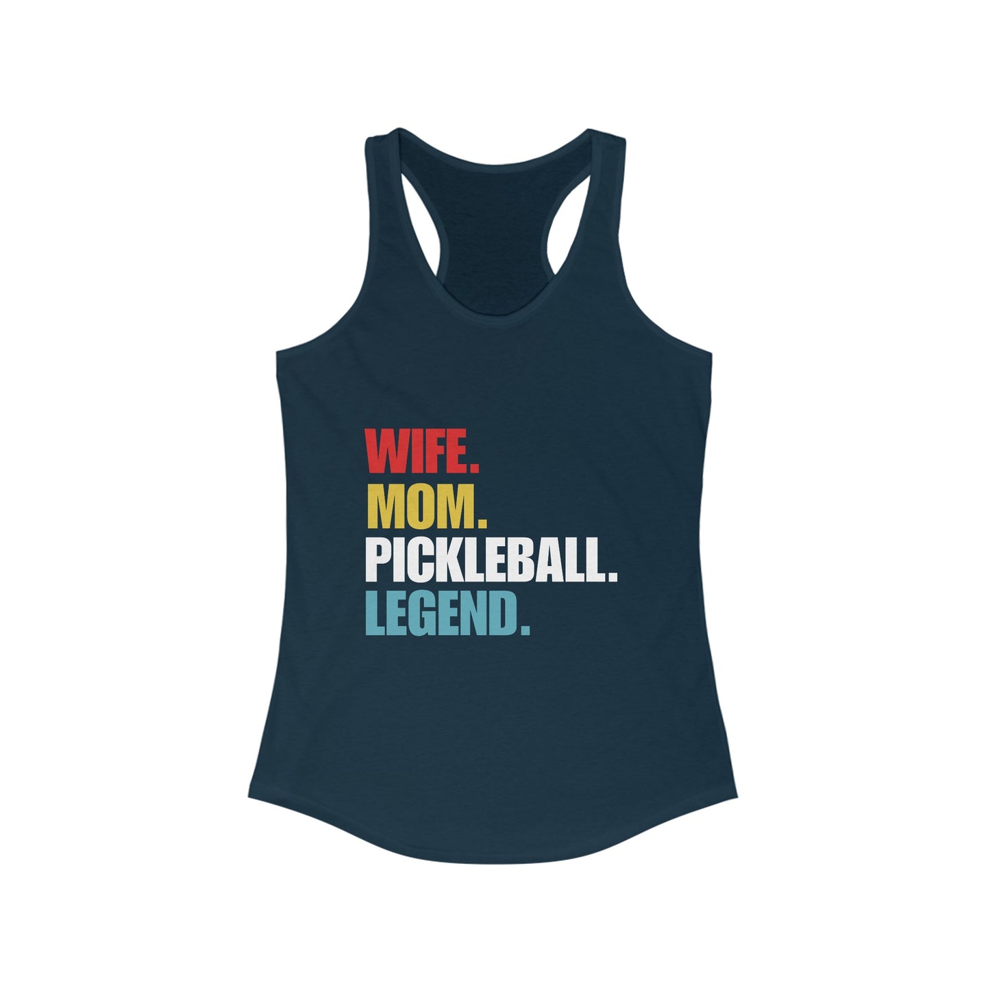 "Wife. Mom. Pickleball Legend" Women's Ideal Racerback Pickleball Tank | Lightweight for Active Pickleball Lifestyle | 6 Sizes, 17 Colors