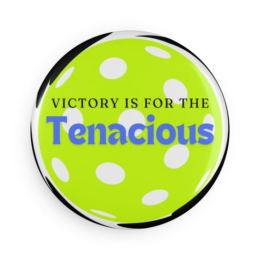 "Victory is for the Tenacious" Round Pickleball Magnet – Fun Fridge or Locker Decor (1 or 10 Pieces)