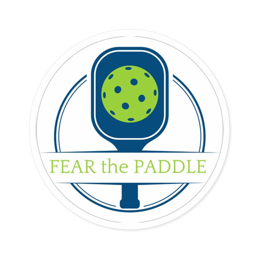 "Fear the Paddle" Round Pickleball Stickers - Durable Vinyl for Indoor & Outdoor Use - 5 Sizes Available