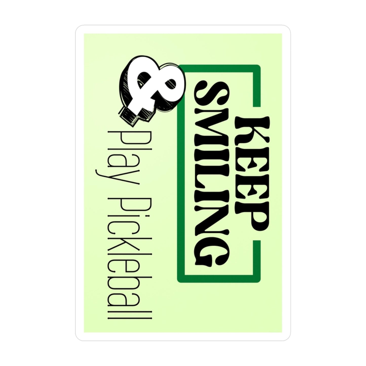 "Keep Smiling & Play Pickleball" Pickleball Kiss-Cut Decal | Durable Vinyl Decal for Bottles, Laptops, Cars | Available in 4 Sizes | Indoor/Outdoor Use