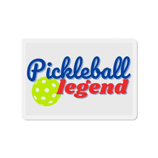 "Pickleball Legend" Die-Cut Pickleball Magnets - Durable & Flexible Made with Vinyl - 5 Sizes Available
