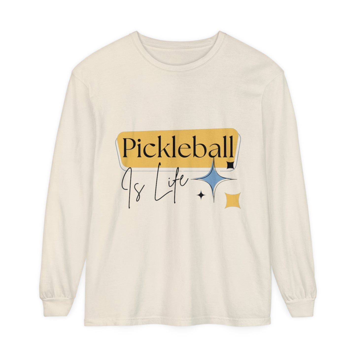 "Pickleball is Life" Long Sleeve T-Shirt | 20 Colors | S to 3XL