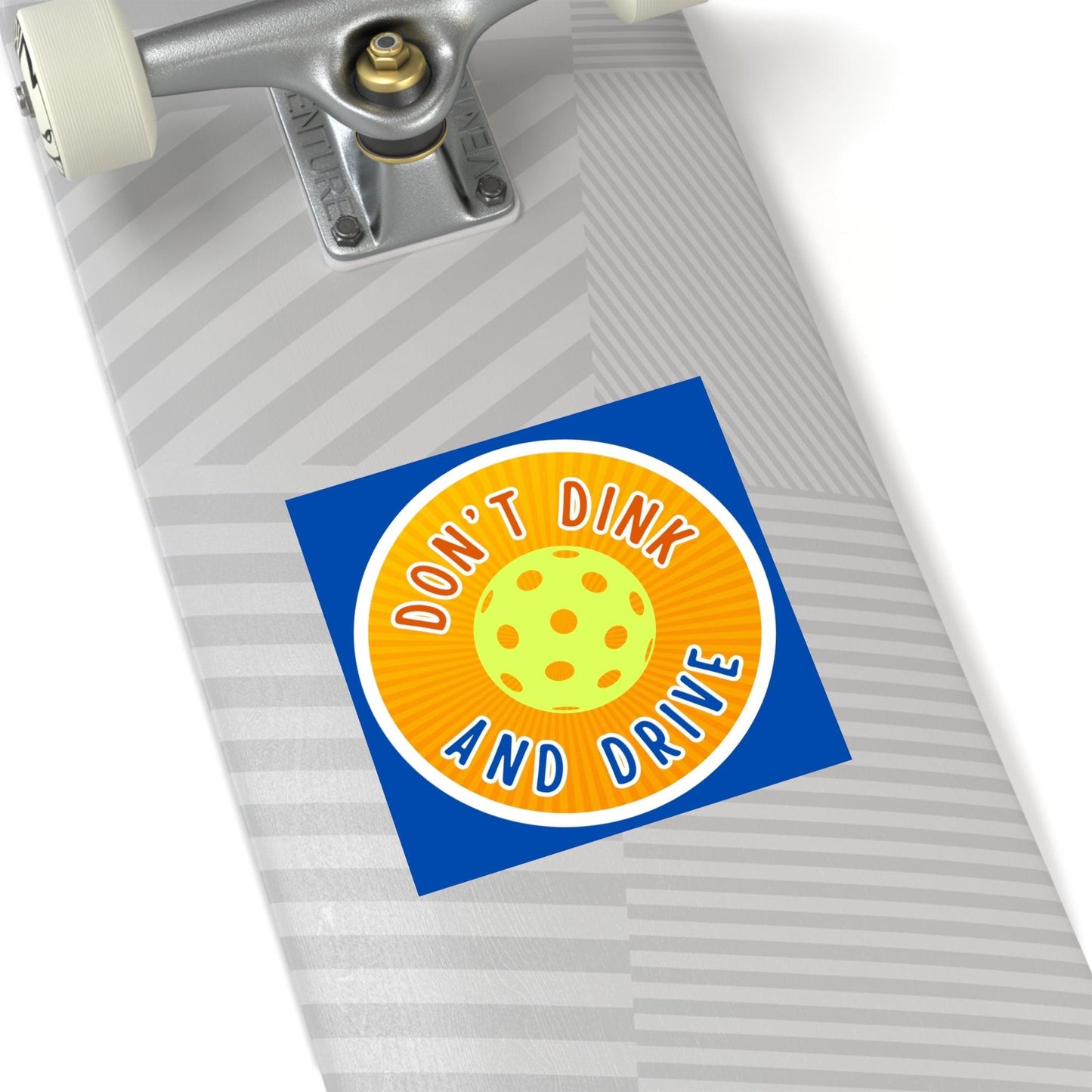 "Don't Dink & Drive" Square Pickleball Stickers, Indoor\Outdoor, 5 Sizes