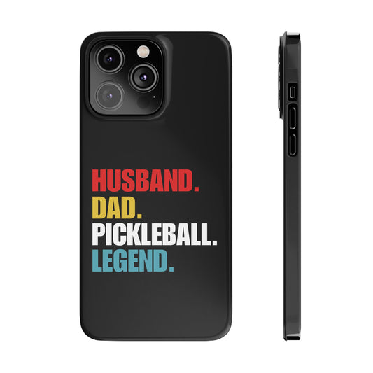 "Husband.  Dad.  Pickleball Legend" Pickleball Slim Phone Case | Black | Fits iPhone 15 and iPhone 14 Models
