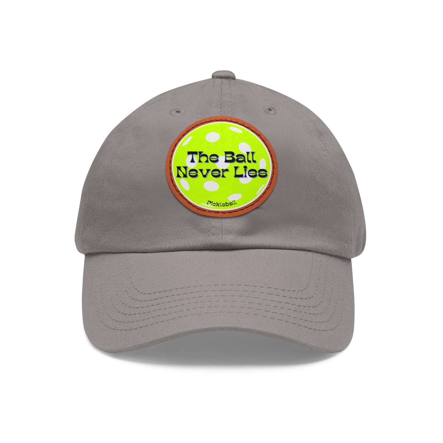 "The Ball Never Lies" Pickleball Dad Hat with Round Leather Patch