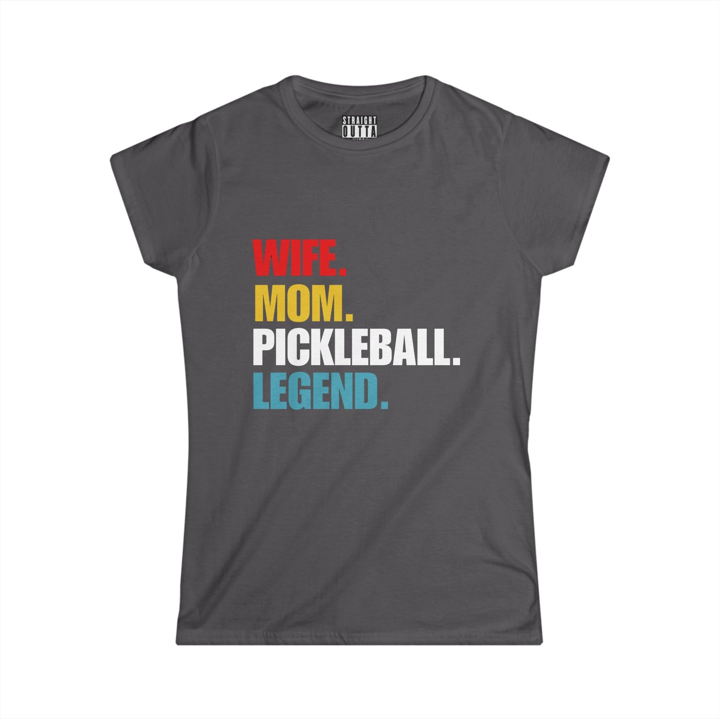 "Wife.  Mom.  Pickleball Legend" Women's Softstyle T-Shirt – Premium Cotton, 13 Colors, S-XXL