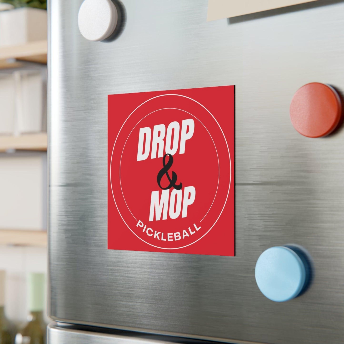 "Drop & Mop" Square Pickleball Magnets, Indoor\Outdoor, 2 Sizes