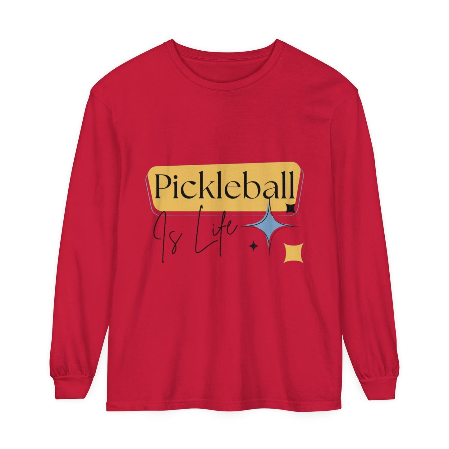 "Pickleball is Life" Long Sleeve T-Shirt | 20 Colors | S to 3XL