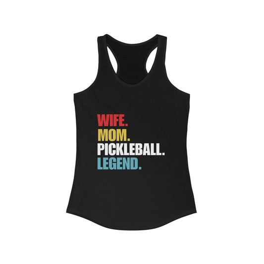 "Wife.  Mom.  Pickleball Legend" Women's Ideal Racerback Pickleball Tank | Lightweight for Active Pickleball Lifestyle | 6 Sizes, 17 Colors