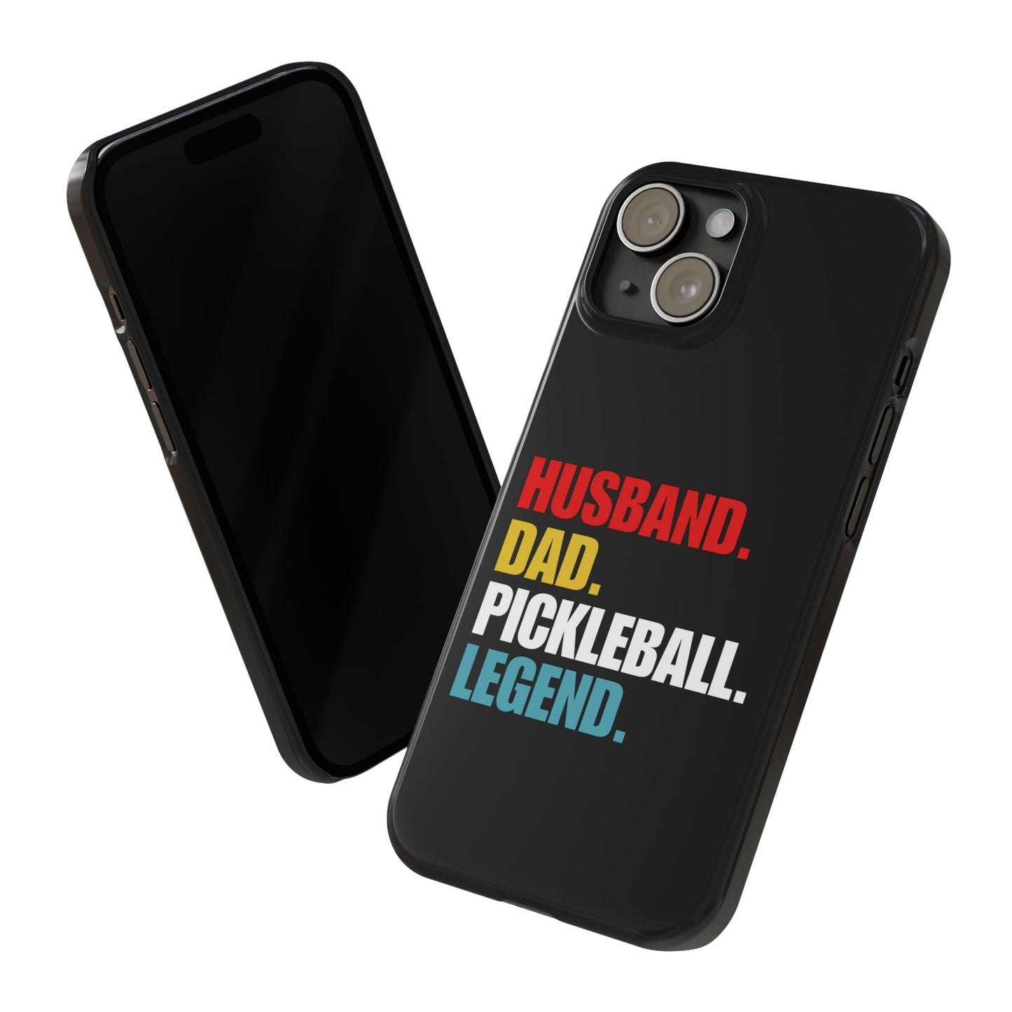 "Husband.  Dad.  Pickleball Legend" Pickleball Slim Phone Case | Black | Fits iPhone 15 and iPhone 14 Models