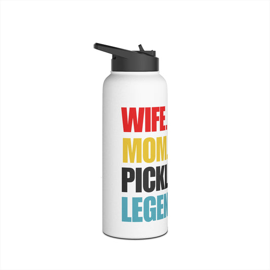 Water Bottle - Wife.  Mom.  Pickleball.  Legend