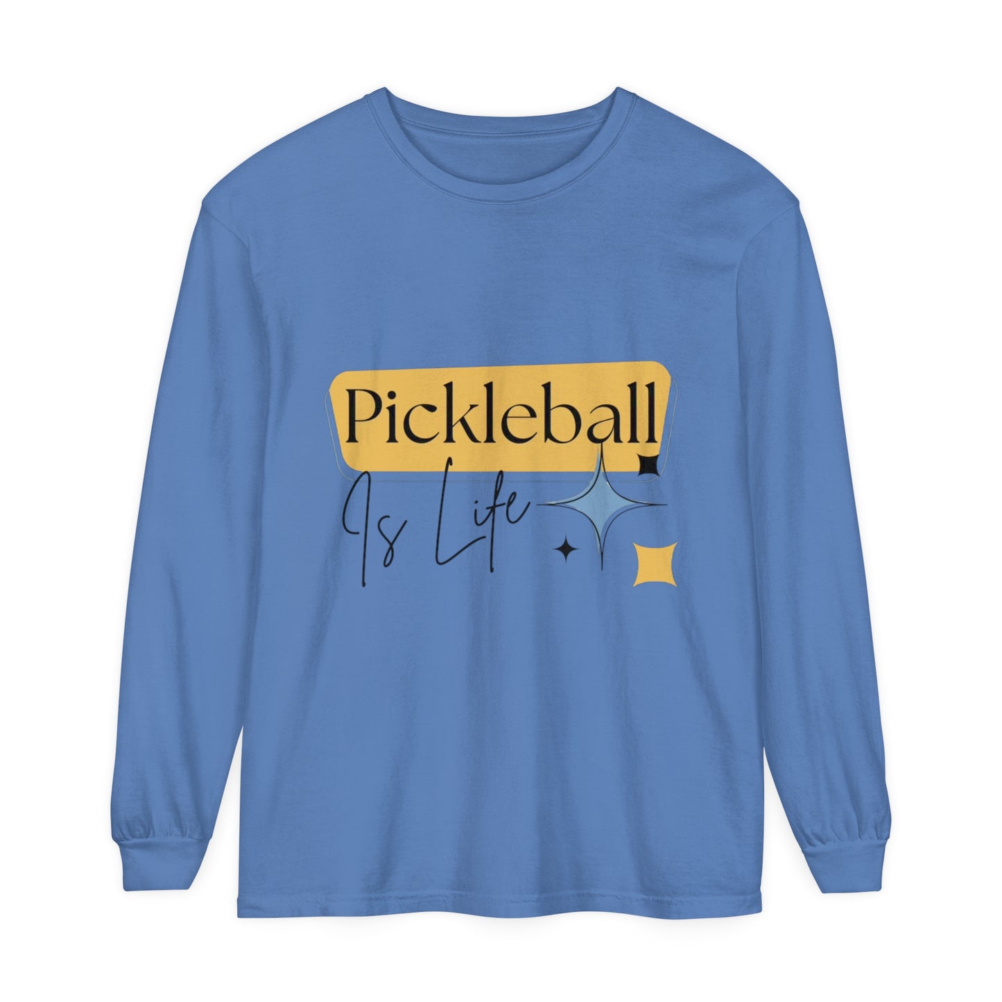 "Pickleball is Life" Long Sleeve T-Shirt | 20 Colors | S to 3XL