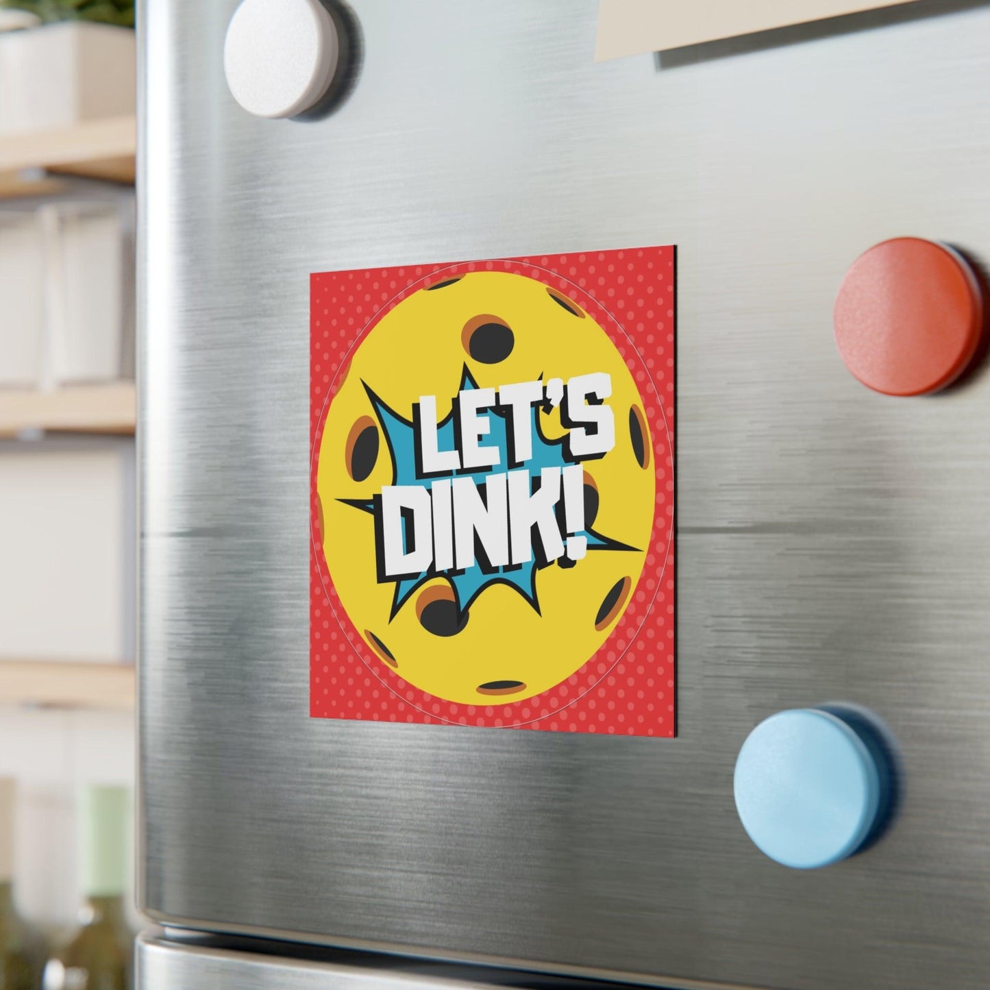 "Let's Dink" Square Pickleball Magnets, Indoor\Outdoor, 2 Sizes