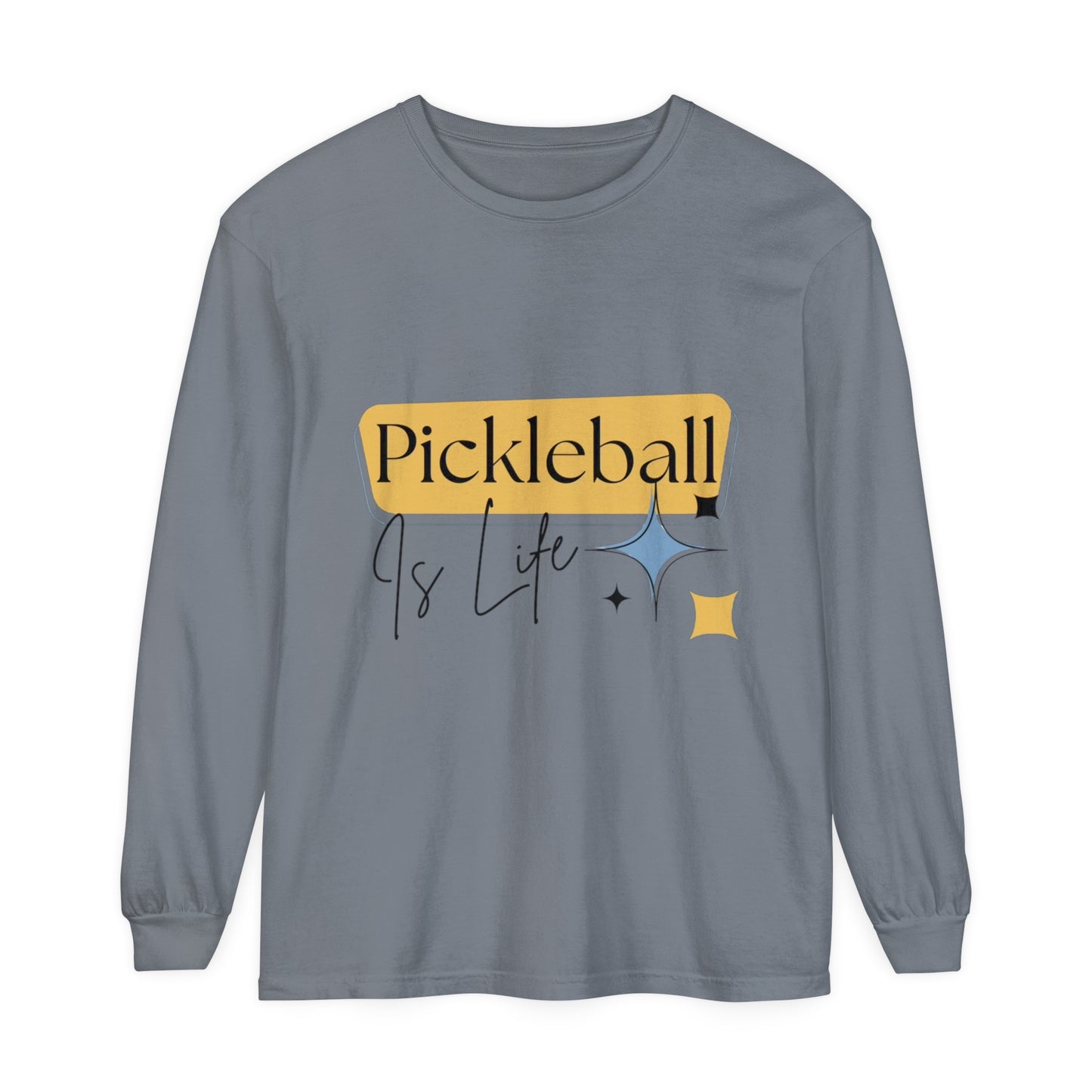 "Pickleball is Life" Long Sleeve T-Shirt | 20 Colors | S to 3XL