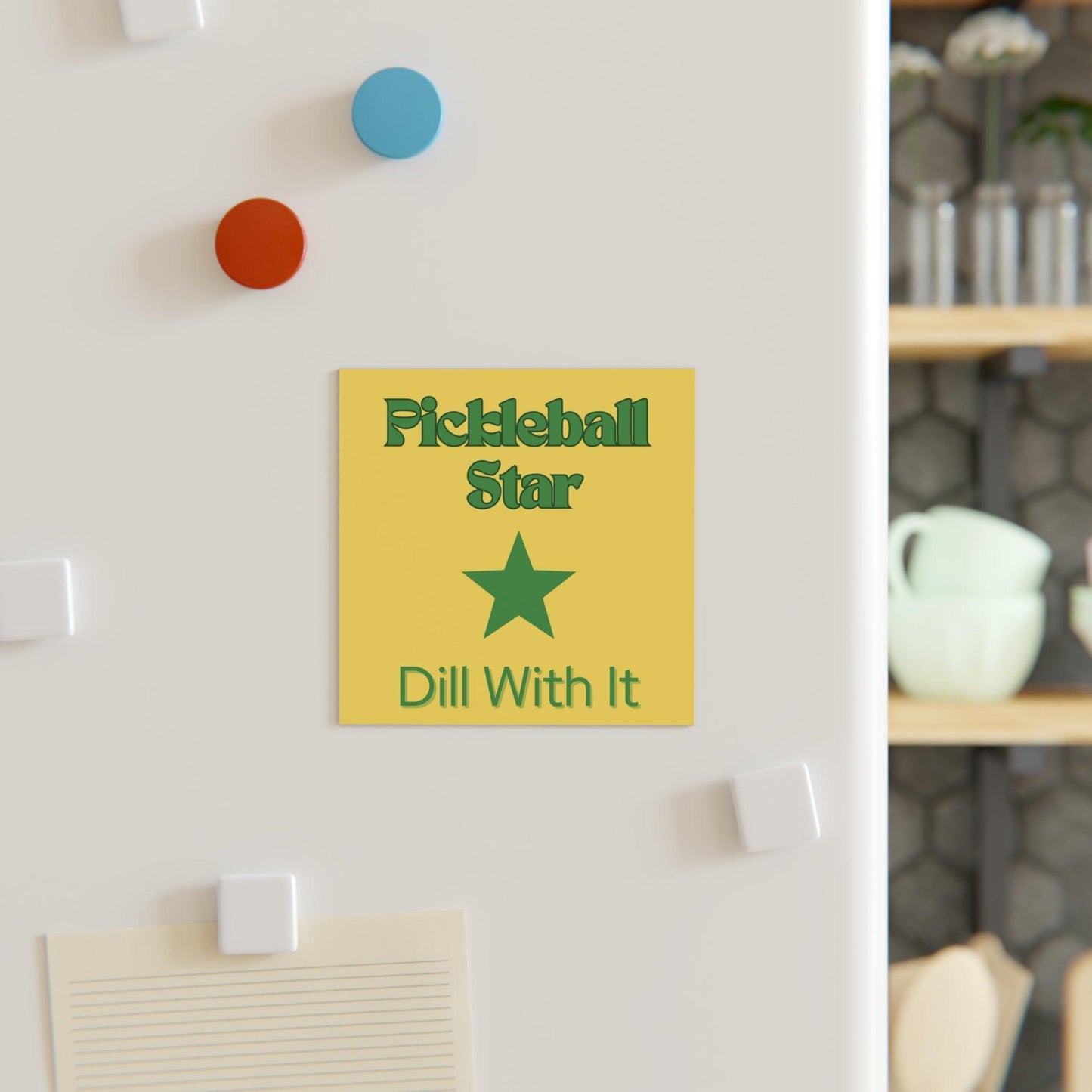 "Pickleball Star... Dill With It" Square Pickleball Magnets, Indoor\Outdoor, 2 Sizes