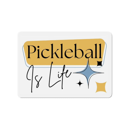 "Pickleball Is Life" Die-Cut Pickleball Magnets - Flexible & Durable for Indoor & Outdoor Use - 5 Sizes Available