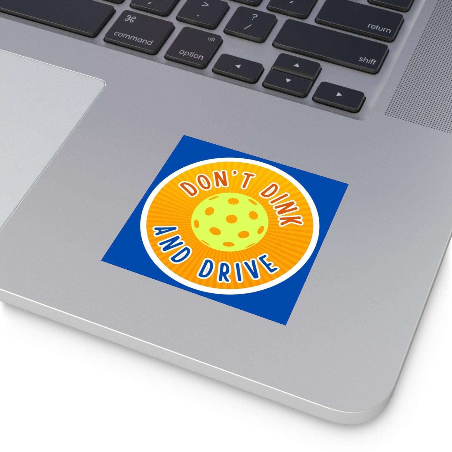 "Don't Dink & Drive" Square Pickleball Stickers, Indoor\Outdoor, 5 Sizes