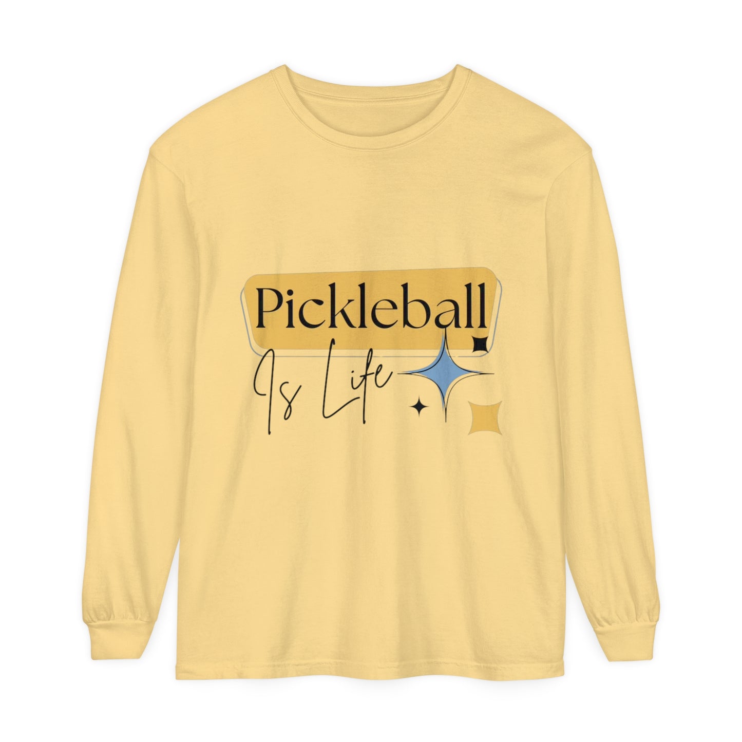 "Pickleball is Life" Long Sleeve T-Shirt | 20 Colors | S to 3XL