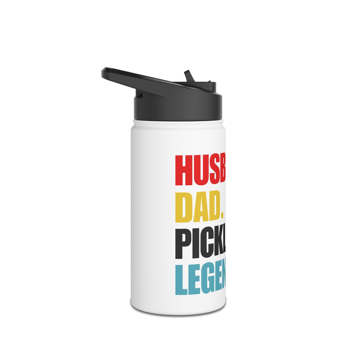 Water Bottle - Husband.  Dad.  Pickleball.  Legend