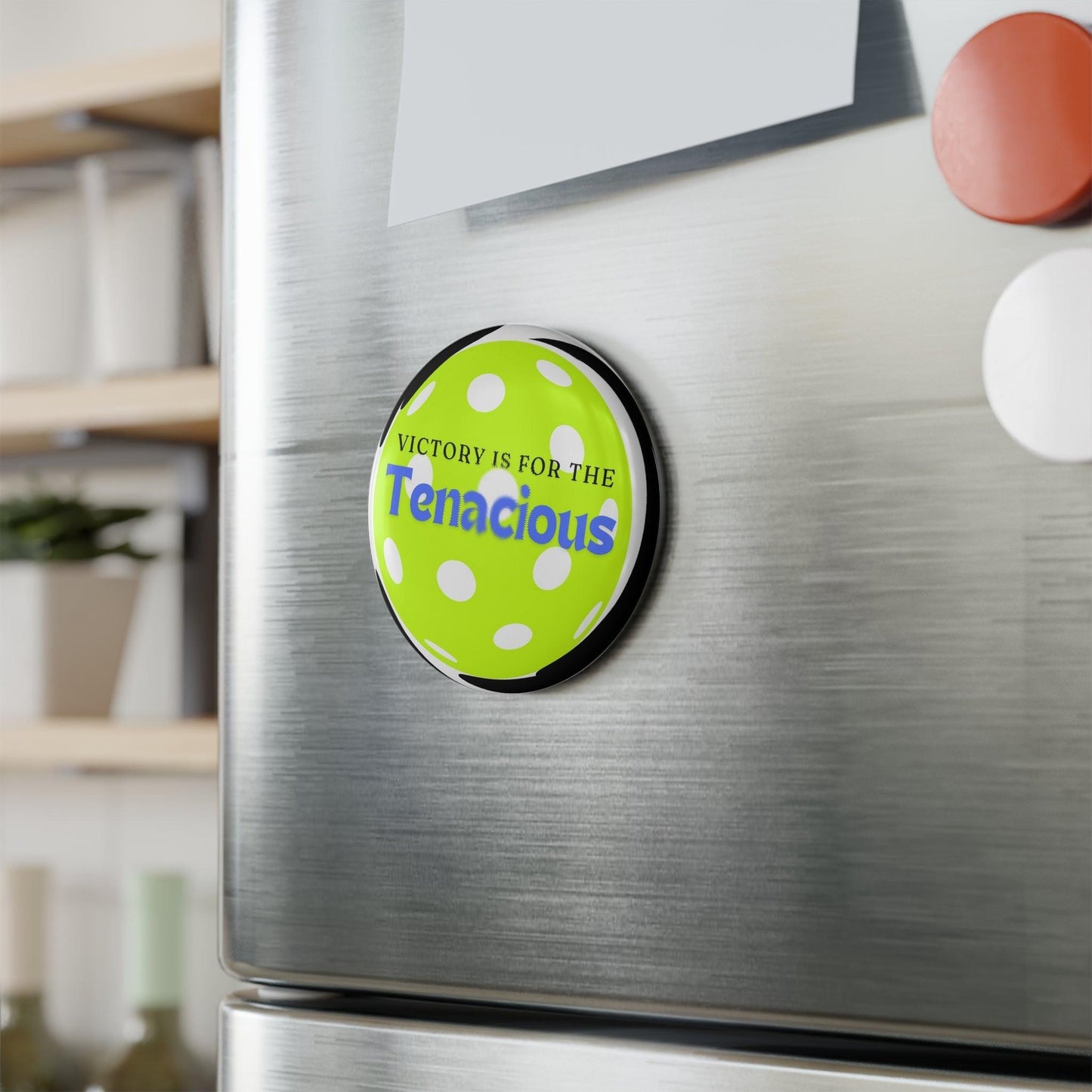"Victory is for the Tenacious" Round Pickleball Magnet – Fun Fridge or Locker Decor (1 or 10 Pieces)
