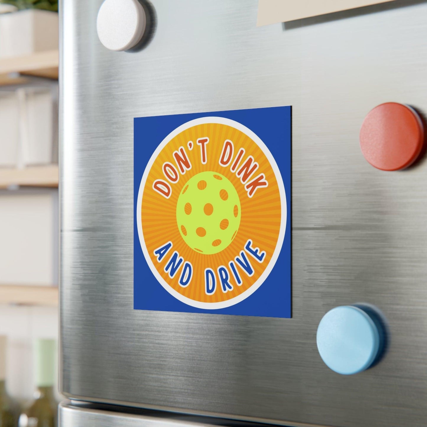 "Don't Dink and Drive" Square Pickleball Magnets, Indoor\Outdoor, 2 Sizes