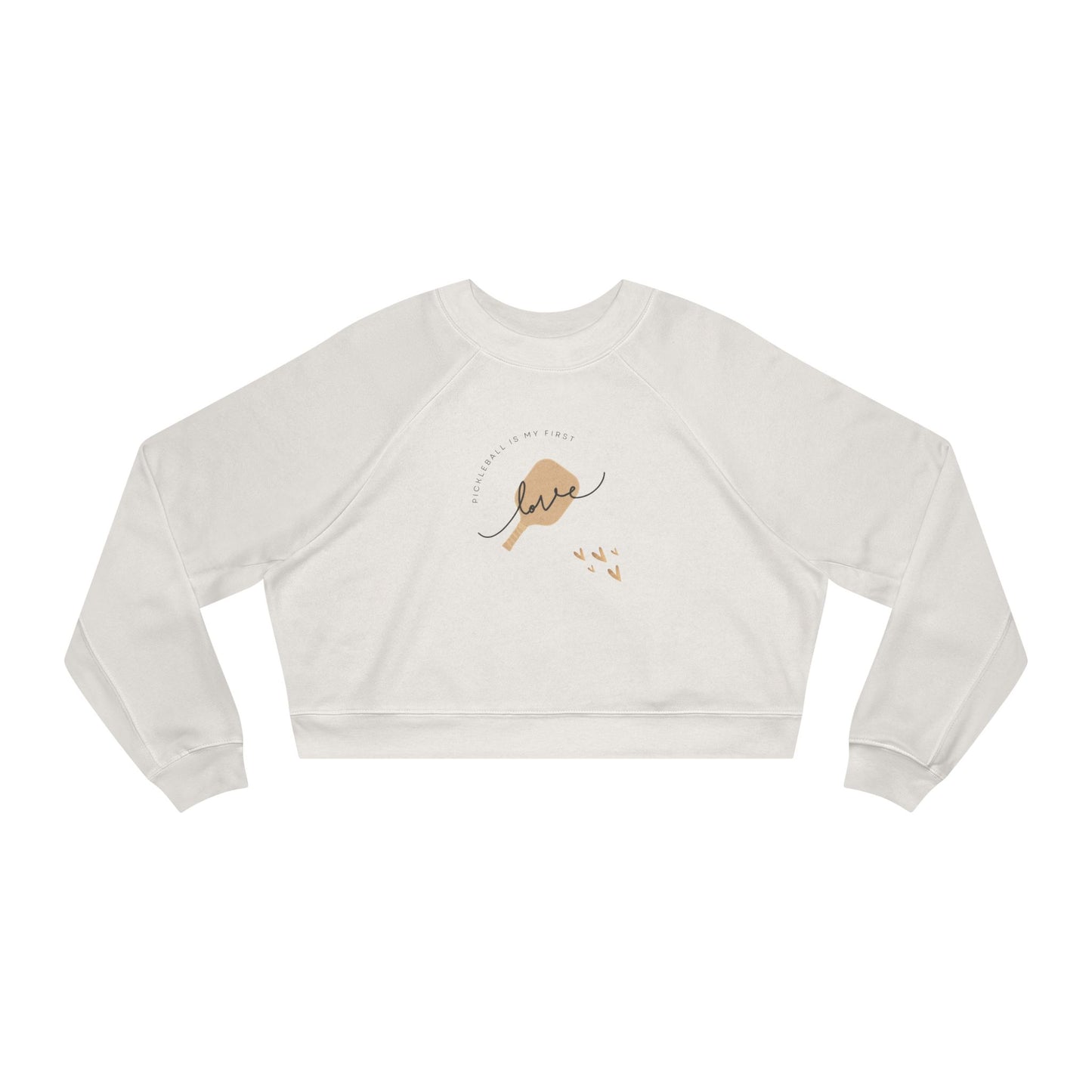 "Pickleball is My First Love" Women's Cropped Sweatshirt | 2 Colors