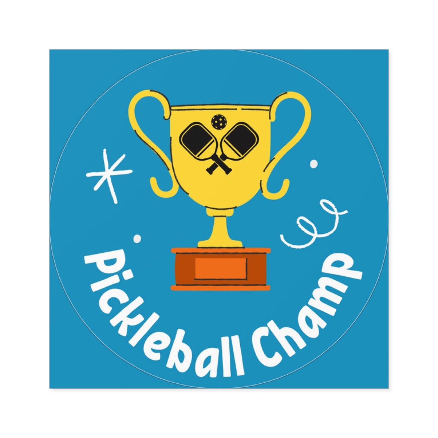 "Pickleball Champ" Square Pickleball Stickers, Indoor\Outdoor, 5 Sizes
