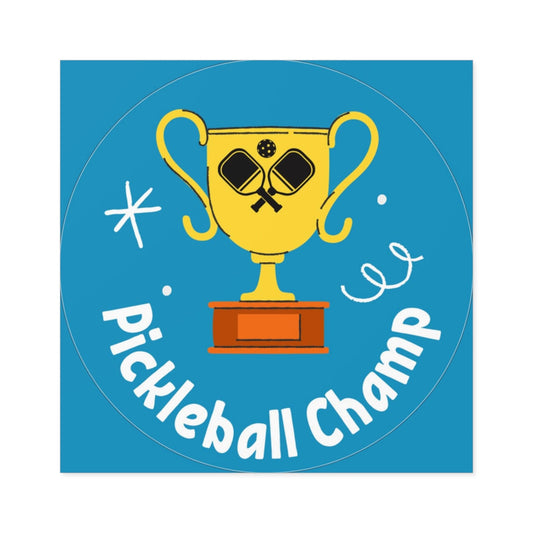 "Pickleball Champ" Square Pickleball Stickers, Indoor\Outdoor, 5 Sizes