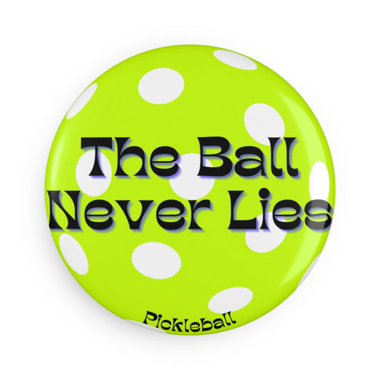 "The Ball Never Lies" Magnet Set – Fun Fridge or Locker Decor (1 or 10 Pieces)