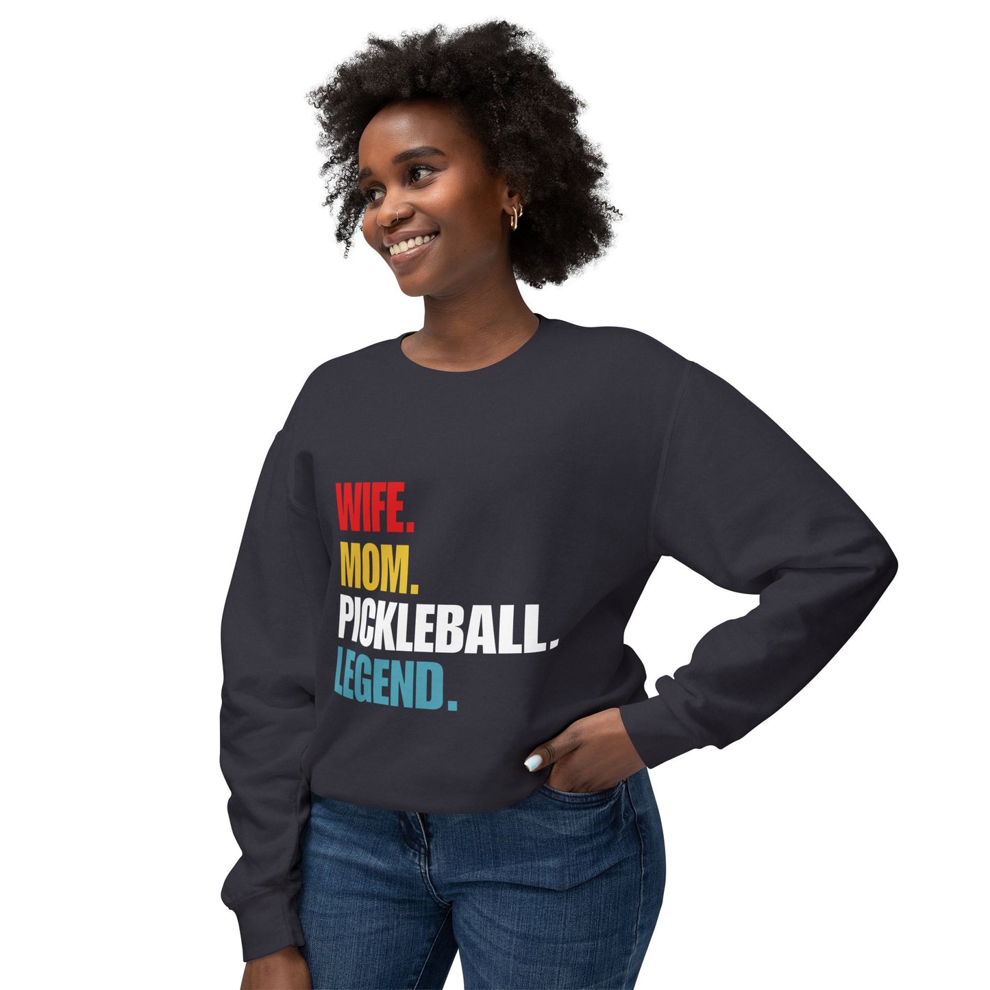 "Wife.  Mom.  Pickleball Legend" Pickleball Sweatshirt