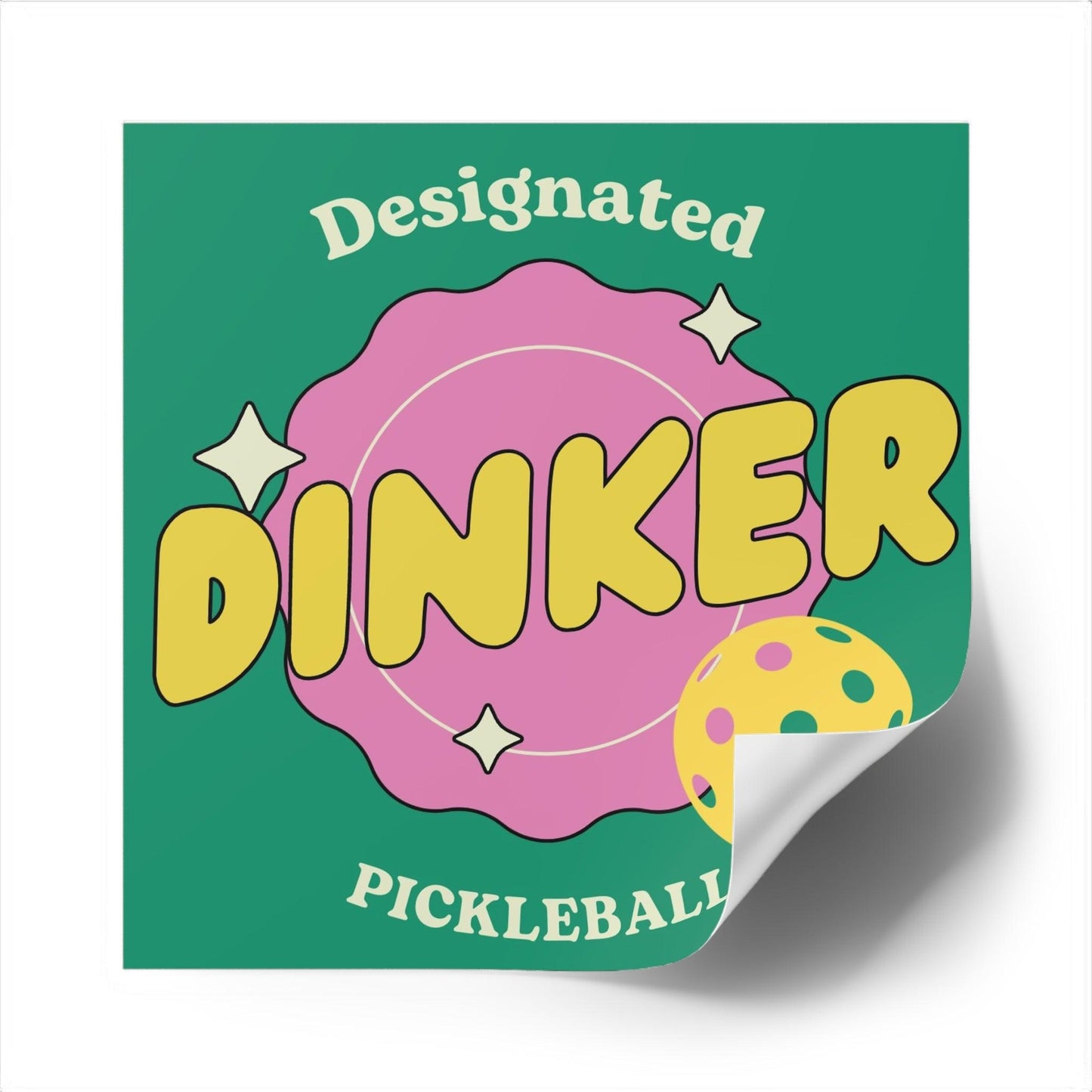 "Designated Dinker" Square Pickleball Stickers, Indoor\Outdoor, 5 Sizes