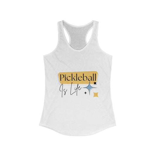 "Pickleball is Life" Women's Ideal Racerback Pickleball Tank | Lightweight for Active Pickleball Lifestyle | 6 Sizes, 17 Colors