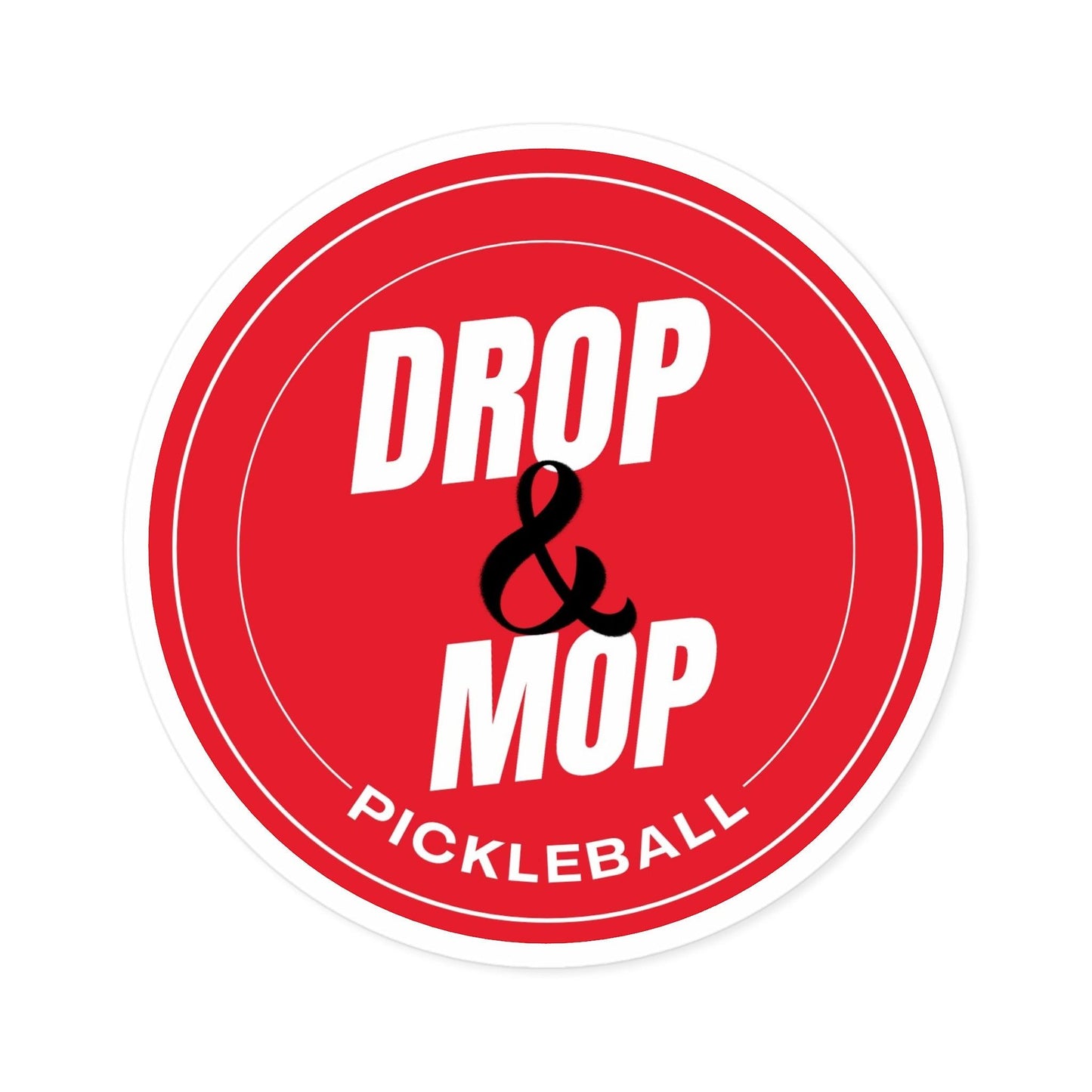 "Drop & Mop" Round Pickleball Stickers - Durable Vinyl for Indoor & Outdoor Use - 5 Sizes Available